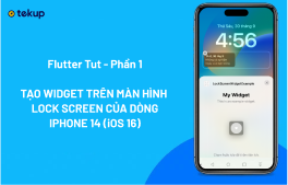 Flutter Tut – P1: TẠO WIDGET TRÊN MÀN HÌNH LOCK SCREEN CỦA DÒNG IPHONE 14 (iOS 16)