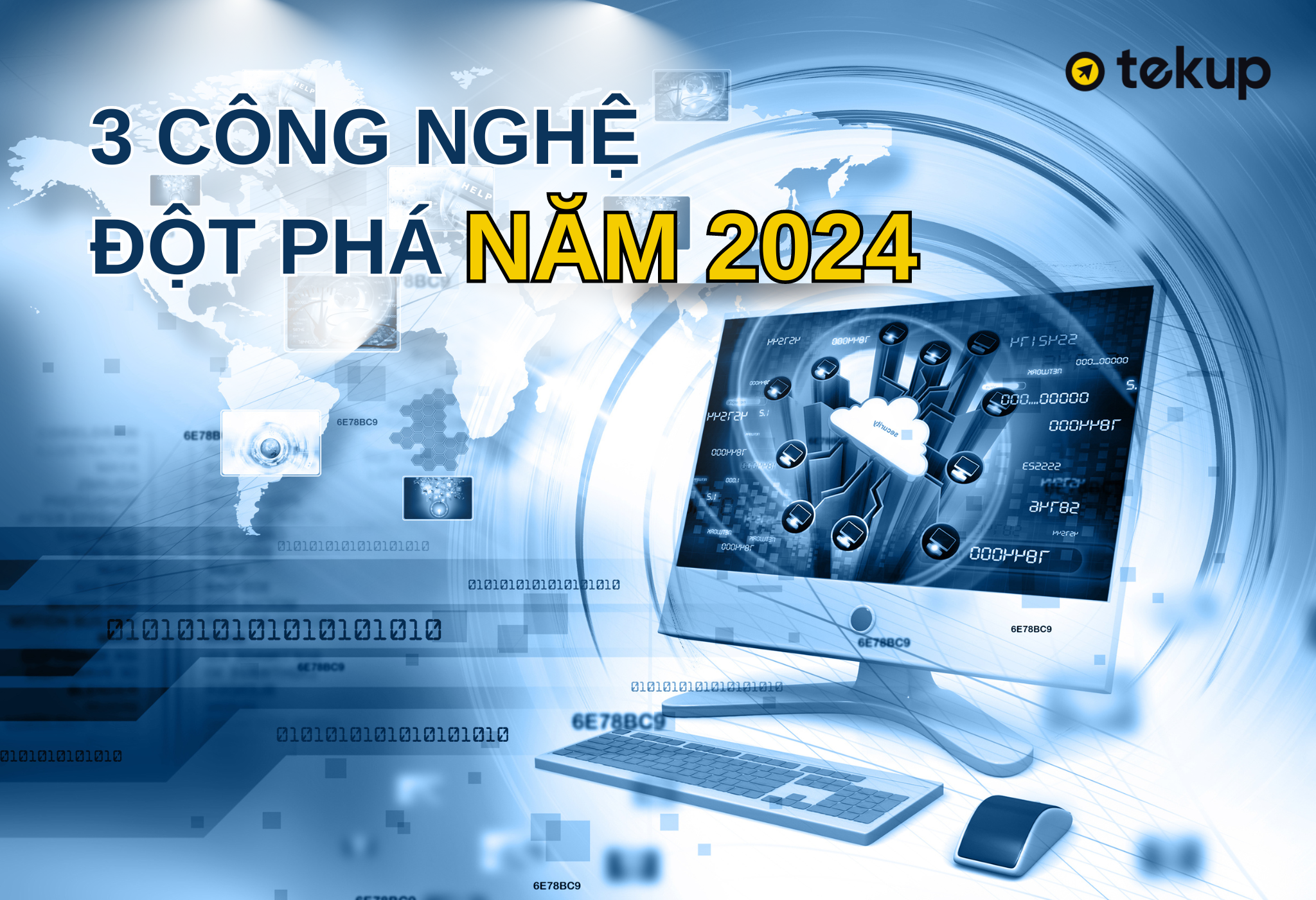 KHÁM PHÁ 3 CÔNG NGHỆ ĐỘT PHÁ ĐỊNH HÌNH TƯƠNG LAI NĂM 2024