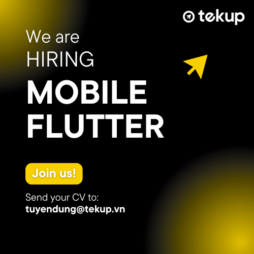 TEKUP IS HIRING FOR THE POSITION OF MOBILE FLUTTER