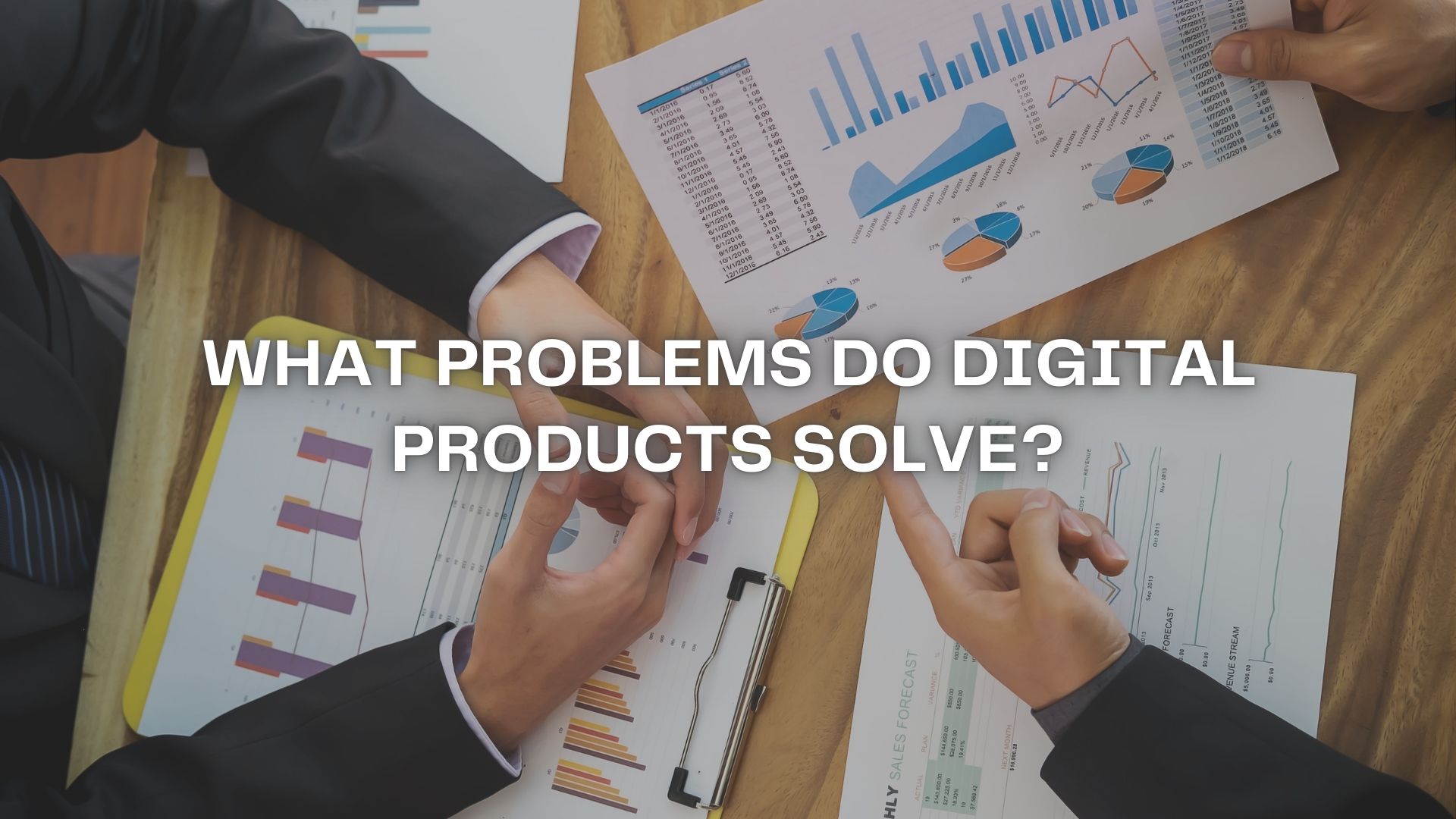 What problems do digital products solve?