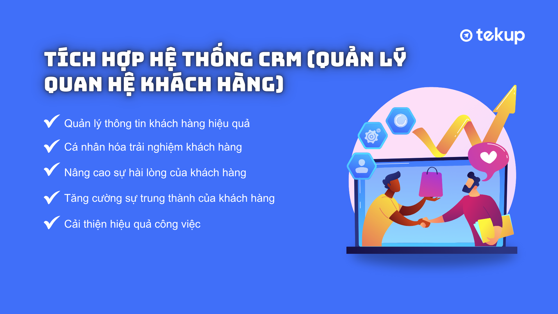 Hệ thống CRM cung cấp dữ liệu cần thiết để cá nhân hóa trải nghiệm khách hàng.