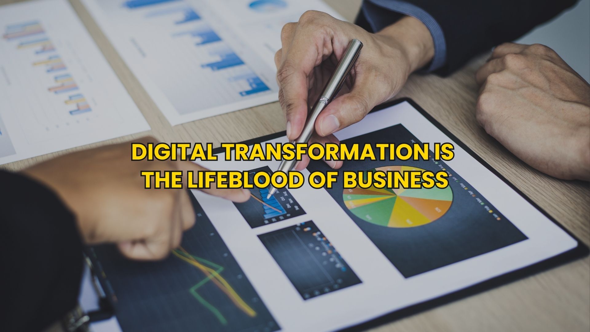 Why is digital transformation vital to your business?