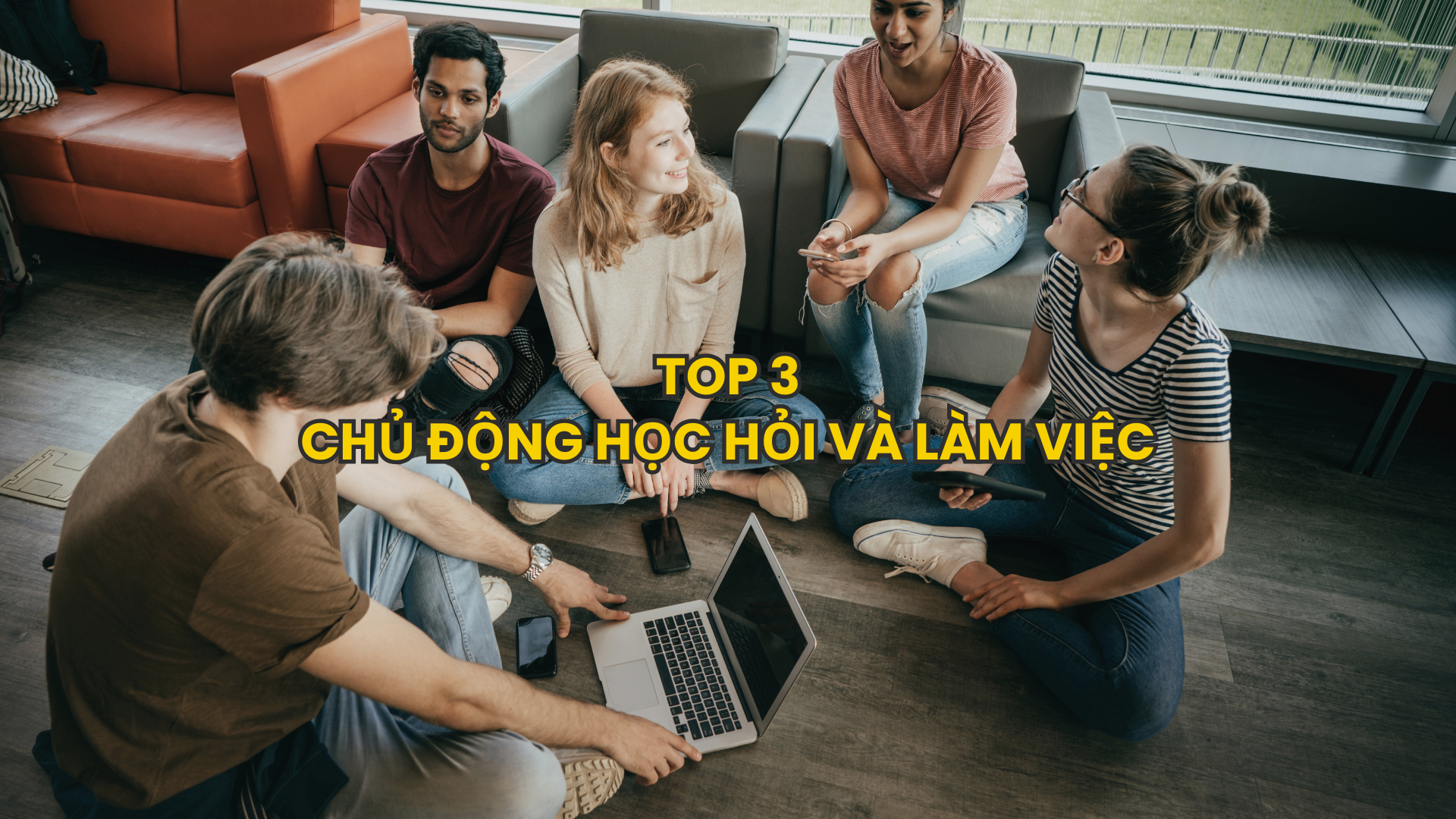 Thực tập sinh chủ động học hỏi và làm việc giúp nâng cao kỹ năng và trải nghiệm thực tế.