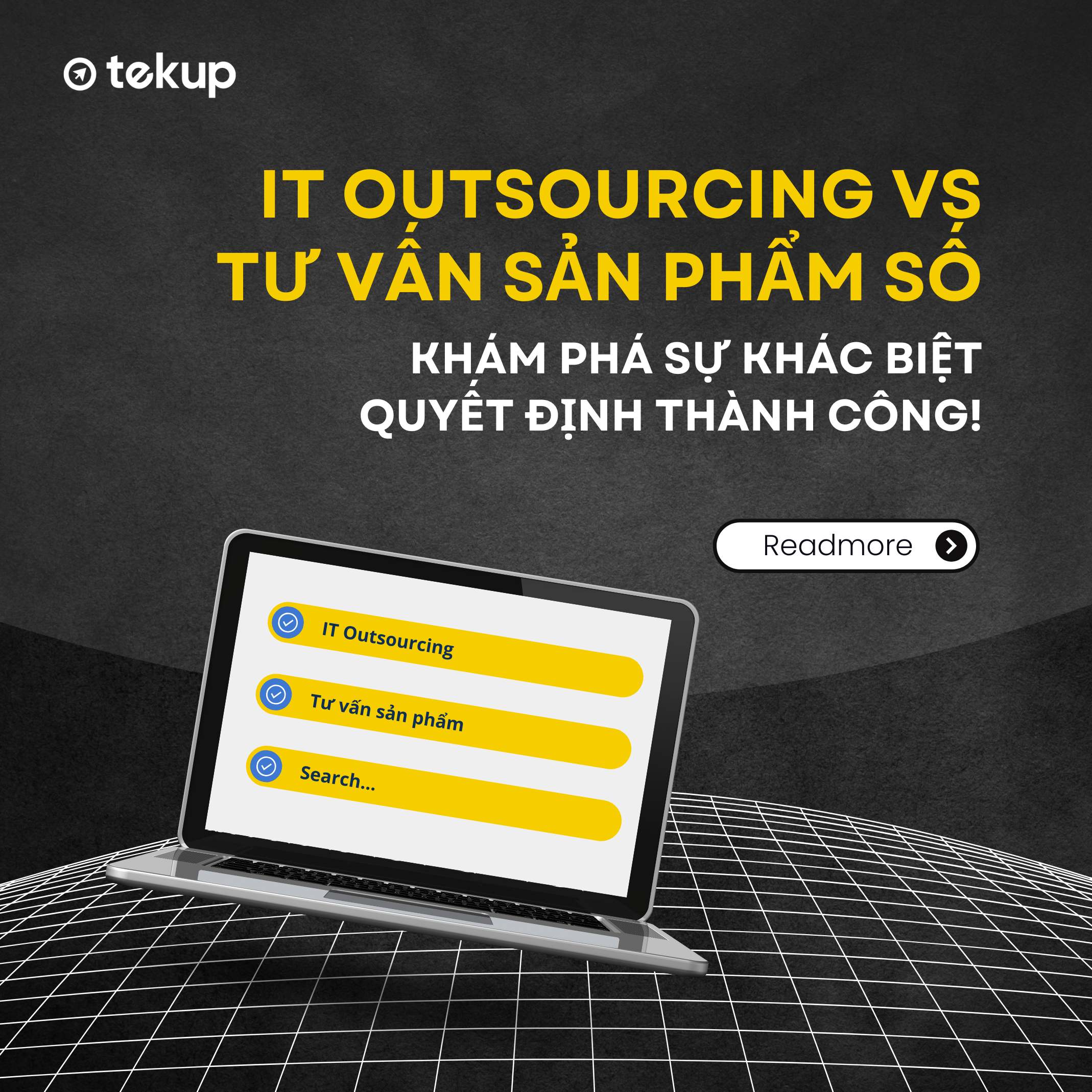 IT OUTSOURCING VÀ TƯ VẤN SẢN PHẨM SỐ: KHÁM PHÁ SỰ KHÁC BIỆT QUYẾT ĐỊNH THÀNH CÔNG