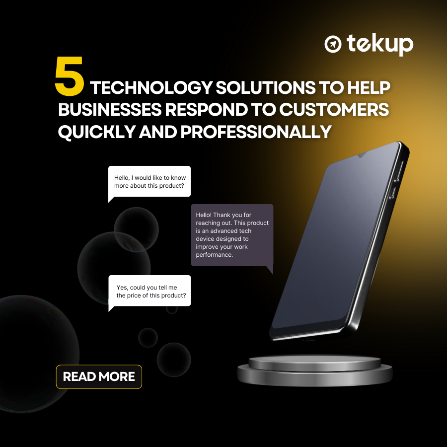 5 TECHNOLOGY SOLUTIONS TO HELP BUSINESSES RESPOND TO CUSTOMERS QUICKLY AND PROFESSIONALLY