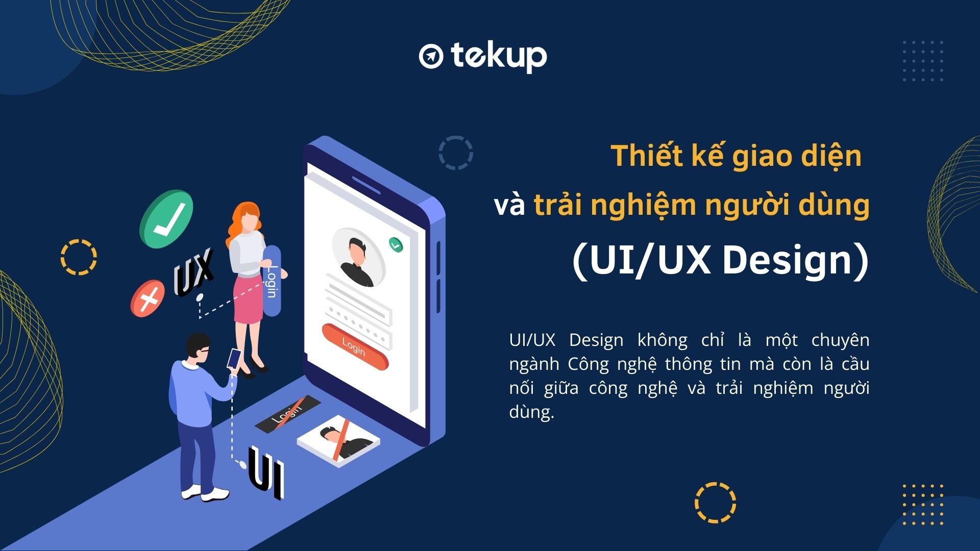 UI/UX Design đóng vai trò vô cùng quan trọng đối với trải nghiệm người dùng