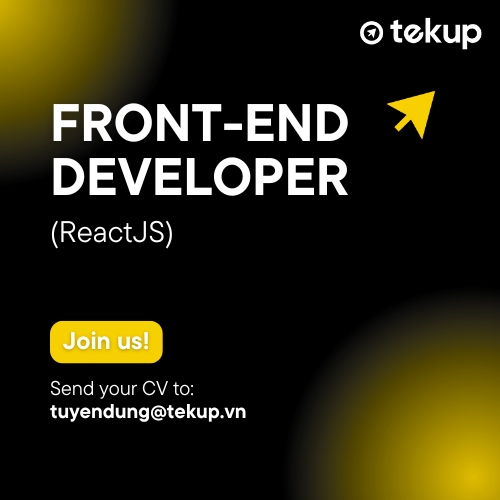 TEKUP IS HIRING FOR THE POSITION OF FRONT-END (ReactJs)