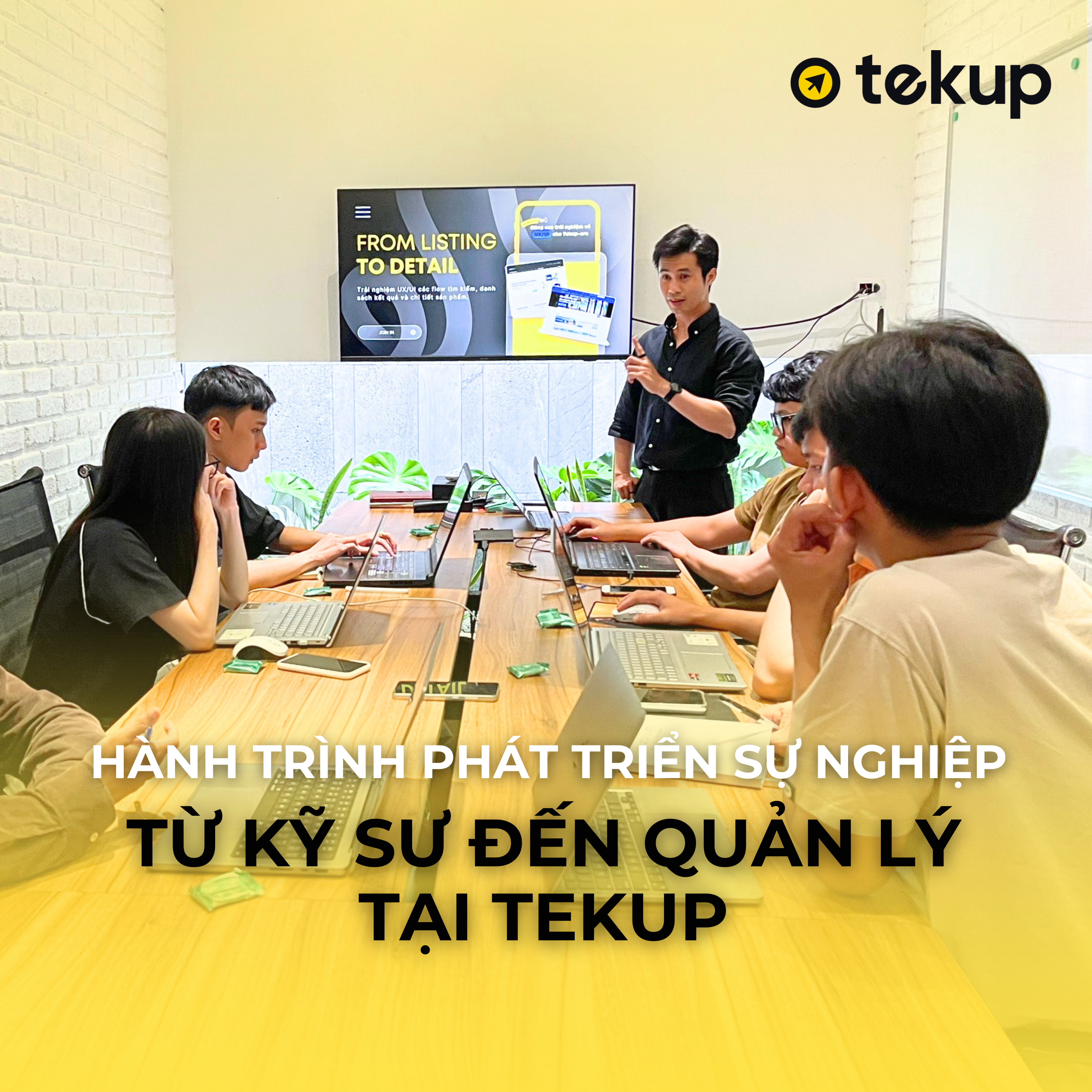 HÀNH TRÌNH PHÁT TRIỂN SỰ NGHIỆP TỪ KỸ SƯ ĐẾN QUẢN LÝ TẠI TEKUP