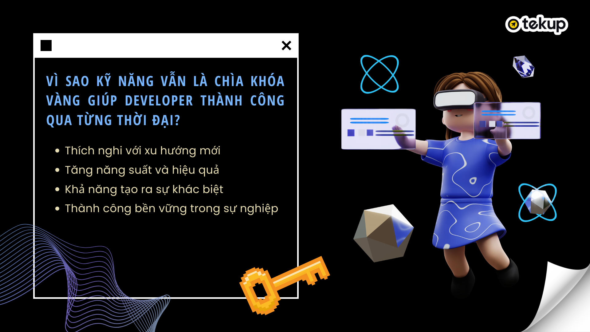 Vì sao kỹ năng vẫn là chìa khóa vàng giúp developer thành công qua từng thời đại?